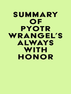 cover image of Summary of Pyotr Wrangel's Always with Honor